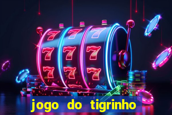 jogo do tigrinho de 2 reais